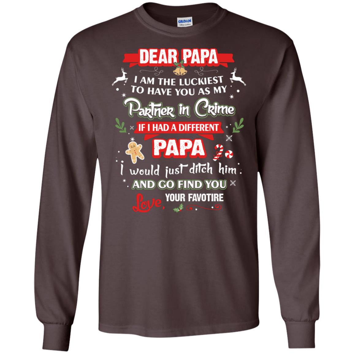 Dear Papa, I Am The Luckiest To Have You As My Partner In Crime If I Had A Different Papai Would Just Ditch He And Go Find You Love Your Favorite Dark Chocolate