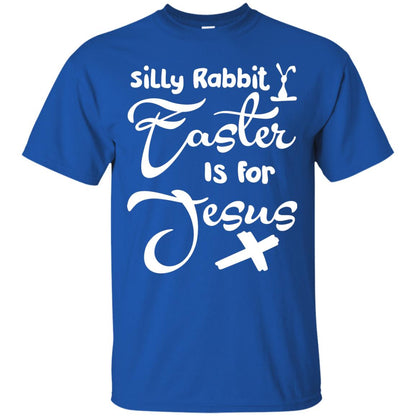 Silly Rabbit Easter Is For Jesus Christian T-shirt For Easter Day Royal