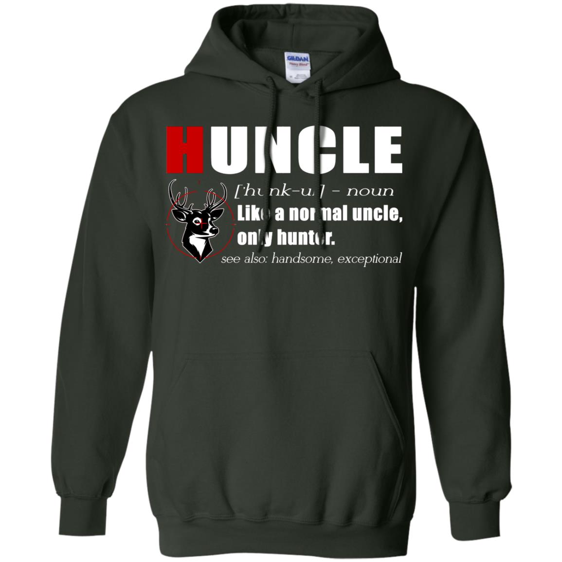 Huncle Definition Like A Normal Uncle Only Hunter Hunting Uncle Gift Shirt For Mens Forest Green