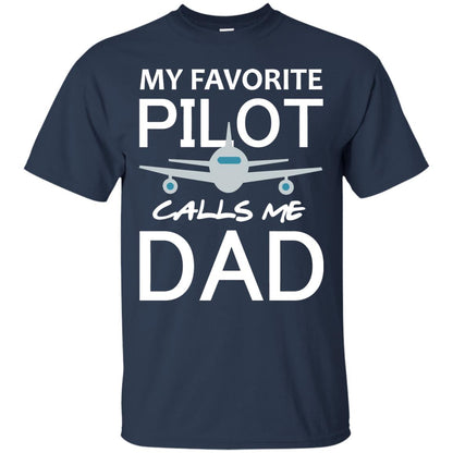My Favorite Pilot Calls Me Dad Shirt For Daddy Navy