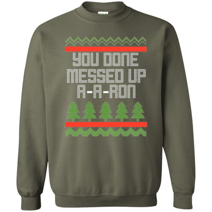 Christmas T-shirt Ya Done Messed Up A A Ron Military Green