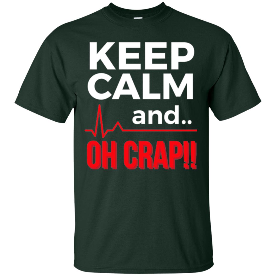 Funny Emergency Room T-shirt Keep Calm Oh Crap Flatline Forest