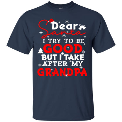 Dear Santa I Try To Be Good But I Take After My Grandpa Ugly Christmas Family Matching Shirt Navy