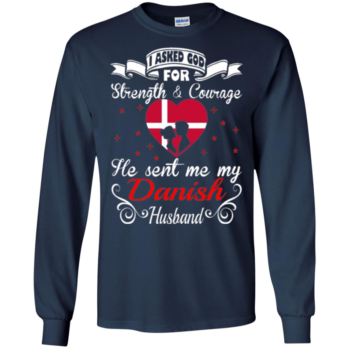 Danish T-shirt I Asked God Strength Courage Navy