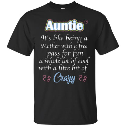 Auntie It's Like Being A Mother With A Free Pas For Fun A Whole Lot Of Cool With A Little Bit Of Crazy Black