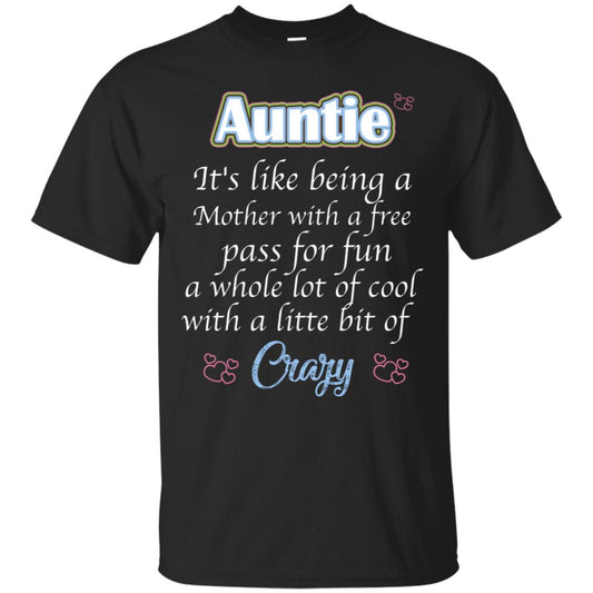 Auntie It's Like Being A Mother With A Free Pas For Fun A Whole Lot Of Cool With A Little Bit Of Crazy Black