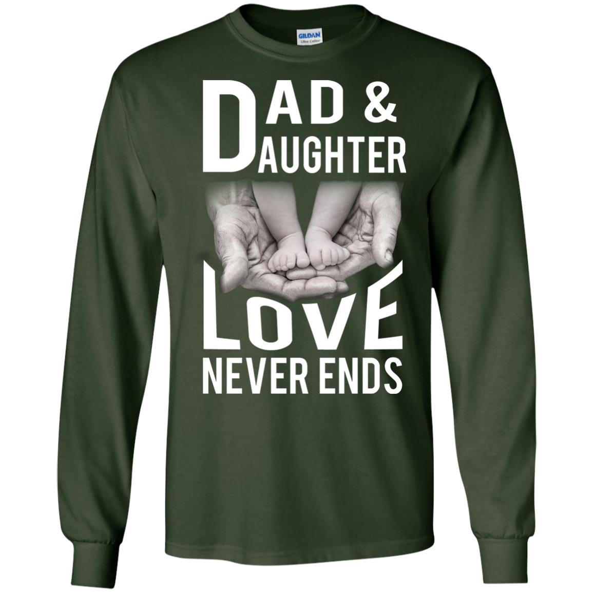 Dad And Daughter Love Never Ends Family T-shirt Forest Green