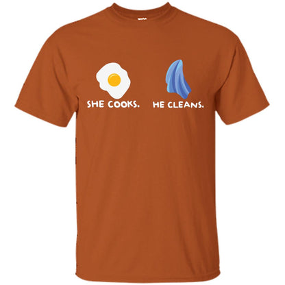 She Cooks He Cleans Shirt For Couple Texas Orange