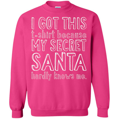 Christmas T-shirt I Got This T-shirt Because My Secret Santa Hardly Knows Me Heliconia