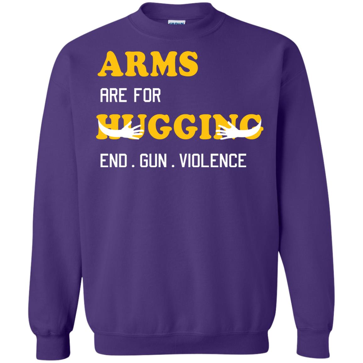 Arms Are For Hugging End Gun Violence Gun Control T-shirt Purple