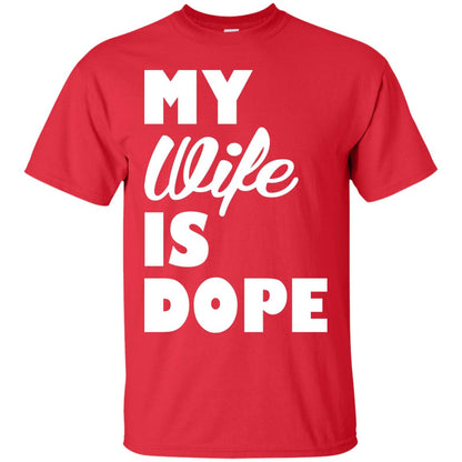 Husband T-shirt My Wife Is Dope Red