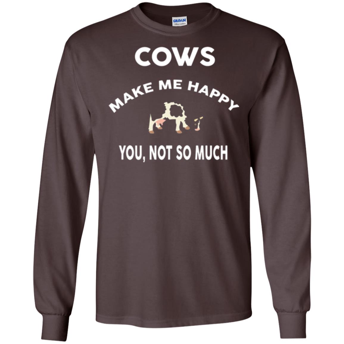 Cow Lovers T-shirt Cows Make Me Happy You Not So Much Dark Chocolate