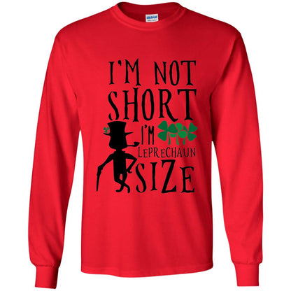 I_m Not Short Leprechaun Size Funny St Patrick_s Day T-shirt Red
