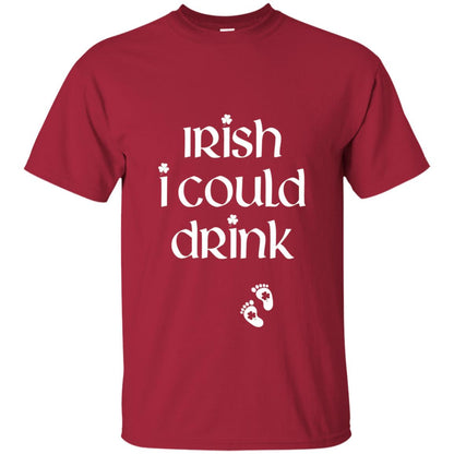 Irish I Could Drink Funny Pregnancy St Patrick_s Day T-shirt Cardinal