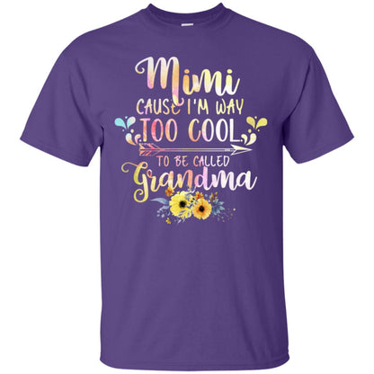 Mimi Cause I'm Way Too Cool To Be Called Grandma Shirt Purple