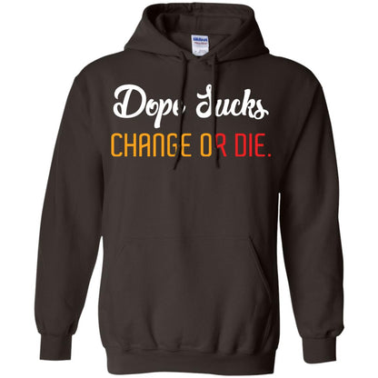 Dope Sucks Change Or Die T-shirt Dark Chocolate