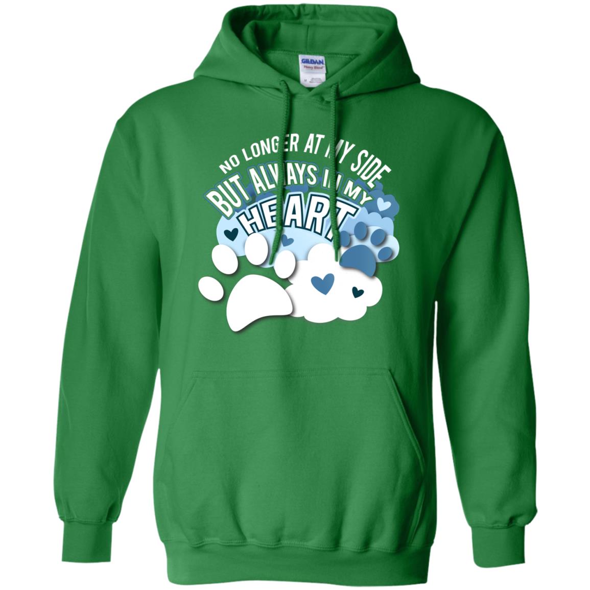 But Always In My Heart Dog In Heaven T-shirt Irish Green