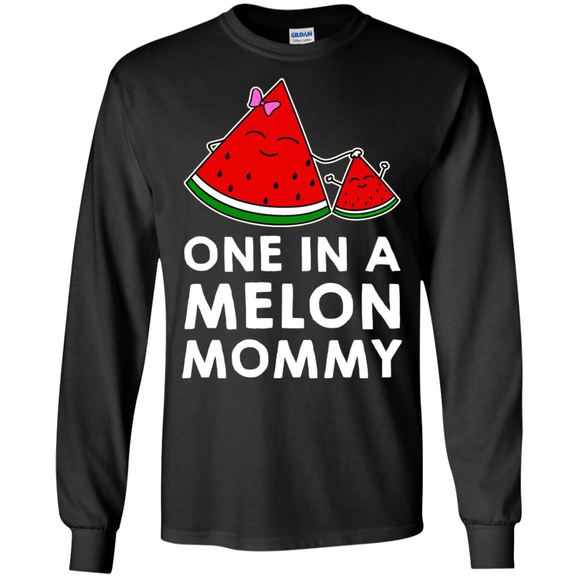 One In A Melon Mommy Funny Summer Melon Fruit ShirtG240 Gildan LS Ultra Cotton T-Shirt