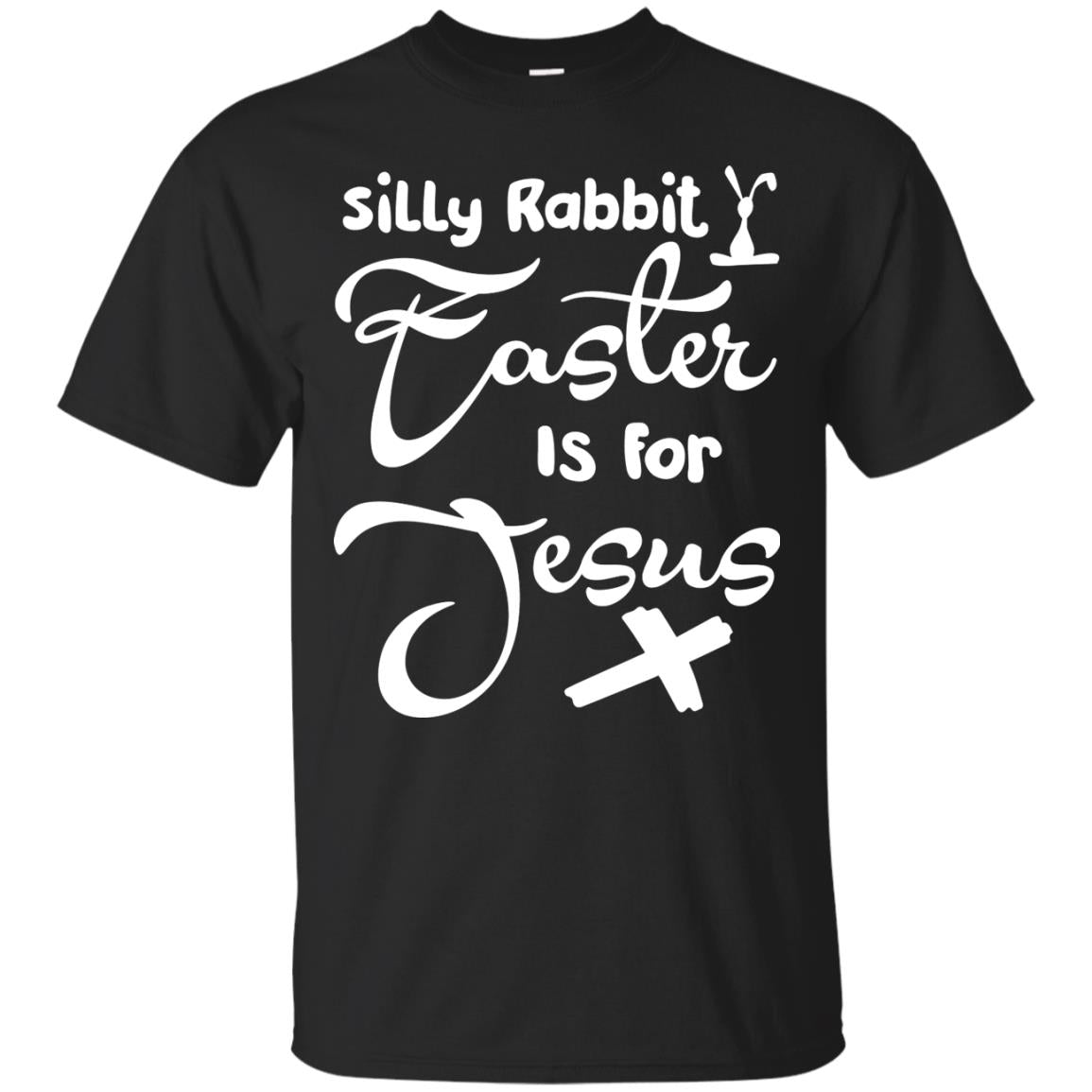 Silly Rabbit Easter Is For Jesus Christian T-shirt For Easter Day Black