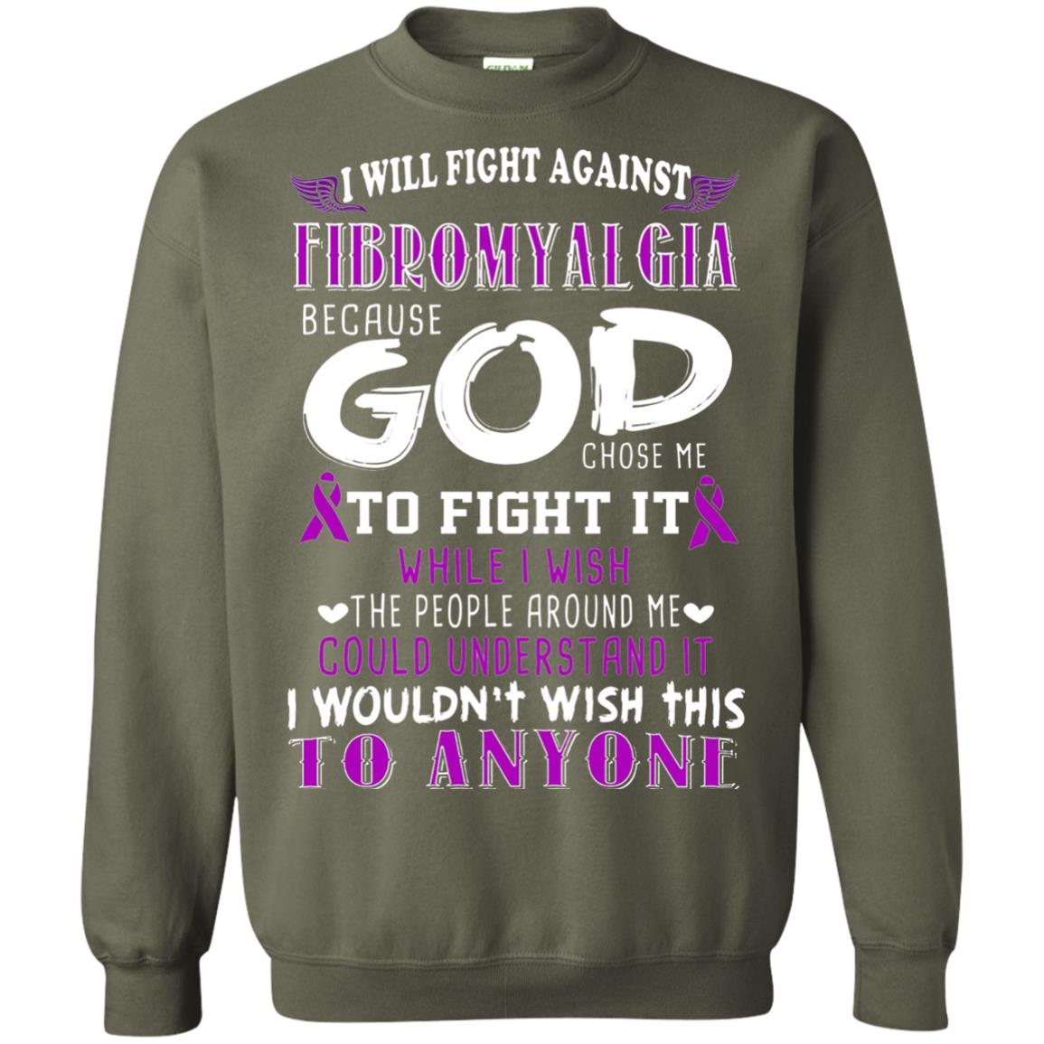 Fibromyalgia Awareness Shirt I Will Fight Against Fibromyalgia Military Green