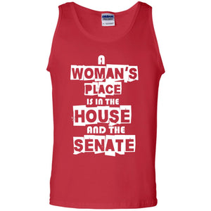 Women's Right T-shirt A Woman's Place Is In The House And The Senate