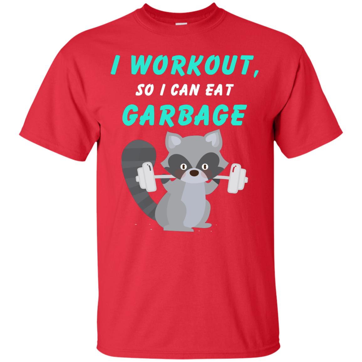 I Workout So I Can Eat Garbage Funny Gym Raccoon Shirt Red