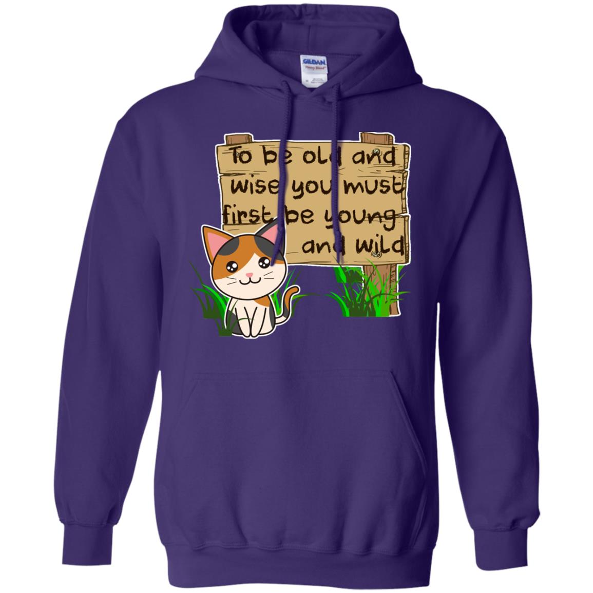 To Be Old And Wise You Must First Be Young And Wild Shirt Funny Cat Lovers Shirt Purple