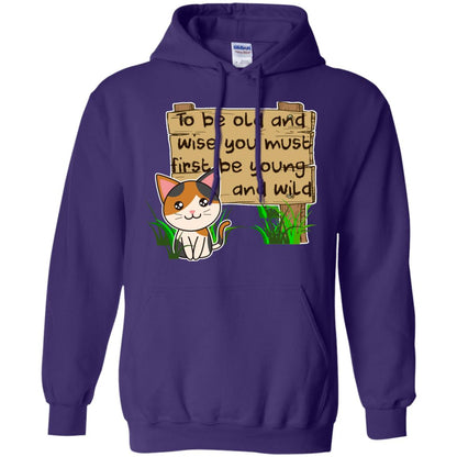 To Be Old And Wise You Must First Be Young And Wild Shirt Funny Cat Lovers Shirt Purple