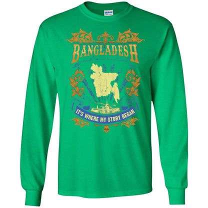 Bangladesh It_s Where My Story Began T-shirt Irish Green