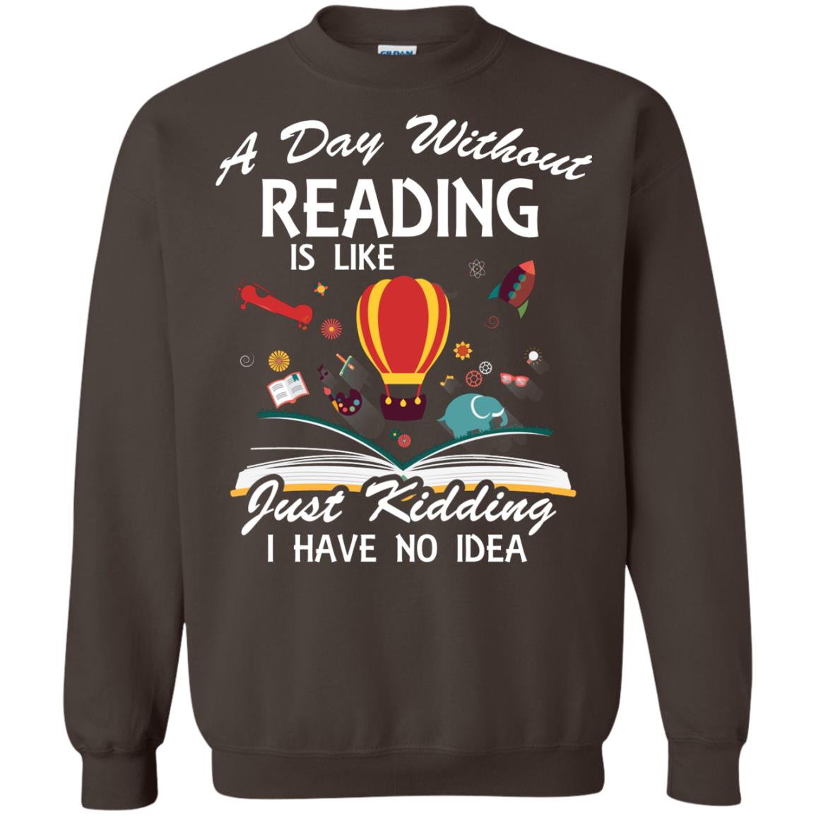 A Day Without Reading Is Like Bookworm T-shirt Dark Chocolate
