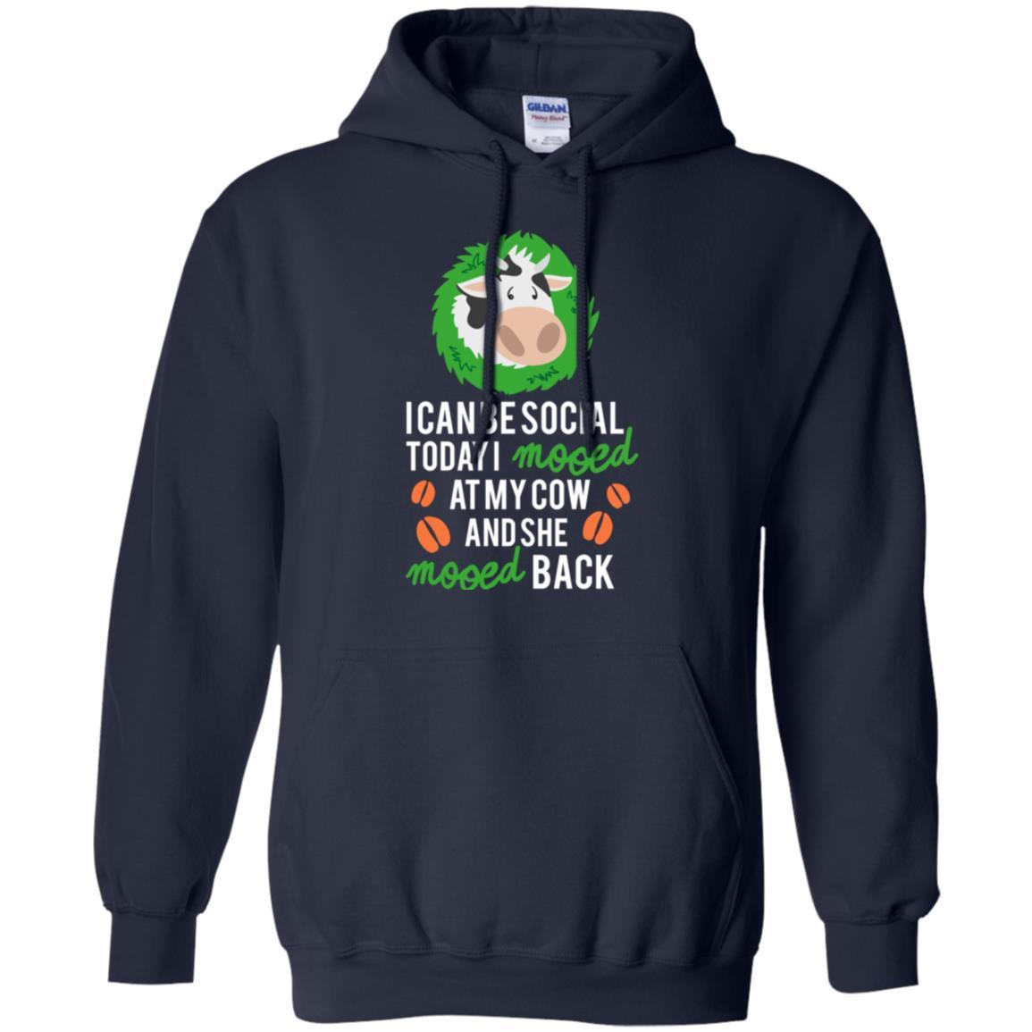 Cow T-shirt I Can Be Social Today I Mooed At My Cow Navy
