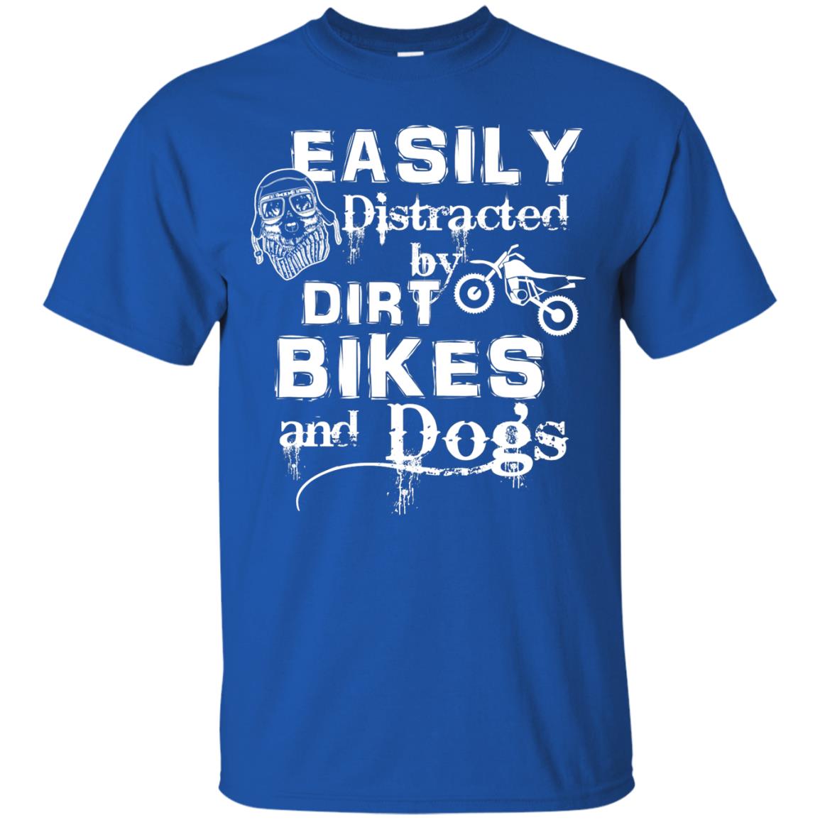 Dogs And Bikes Lover T-shirt Easily Distracted By Dirt Bikes And Dogs Royal