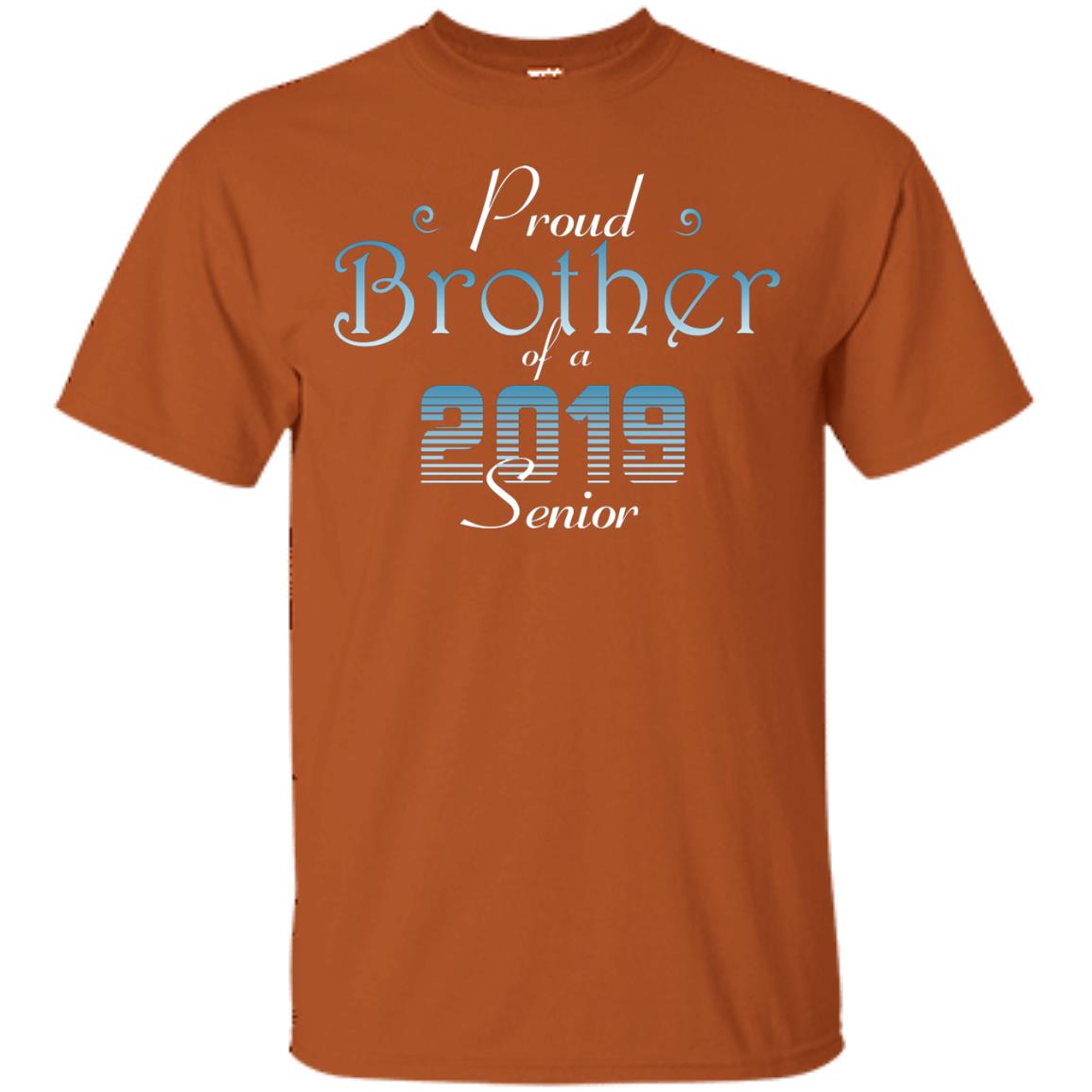 Proud Brother Of 2019 Senior Brother Shirt Texas Orange