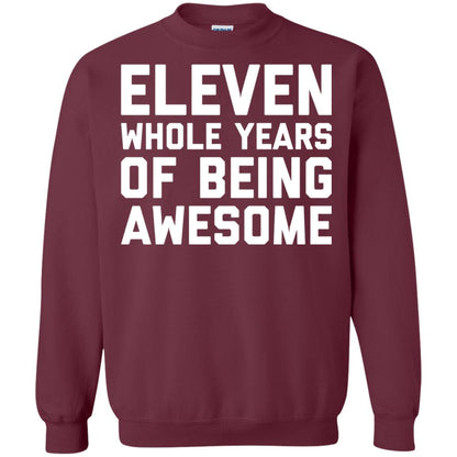 Eleven Whole Years Of Being Awesome 11th Birthday T-shirt Maroon