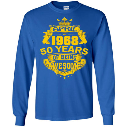 50th Birthday T-shirt April 1968 50 Years Of Being Awesome Royal