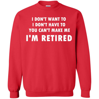 You Can't Make Me I'm Retired Retirement Funny T-shirt Red