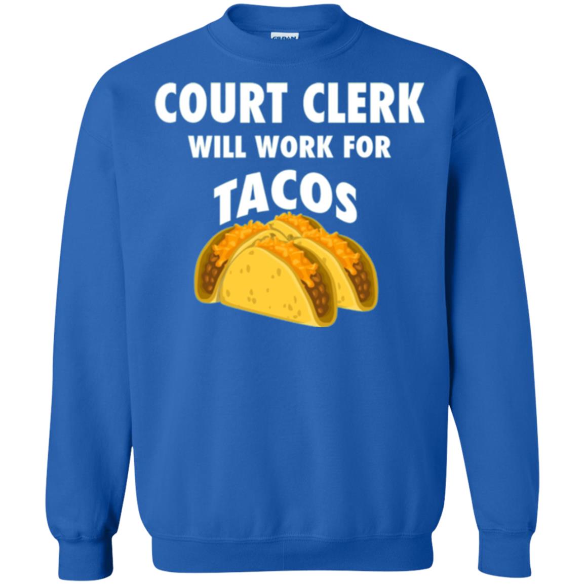 Court Clerk Will Work For Tacos T-shirt Royal