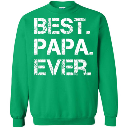 Best. Papa. Ever. Cute Father_s Day Gift T-shirt Irish Green