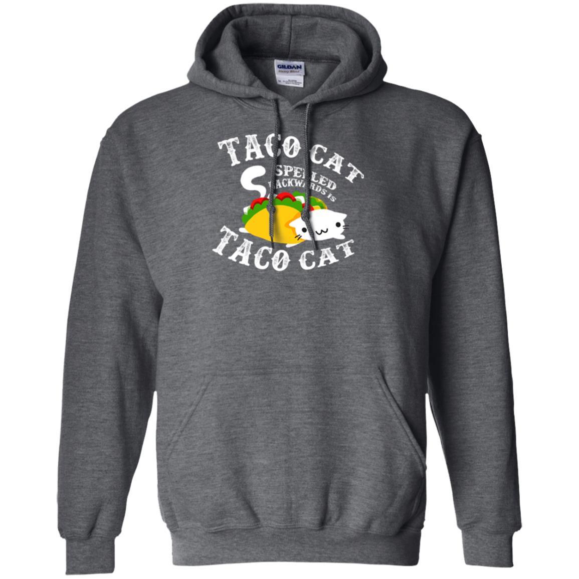 Taco Cat Spelled Backwards Is Taco Cat T-shirt Dark Heather