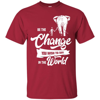 Be The Change You Wish To See In The World Shirt Cardinal