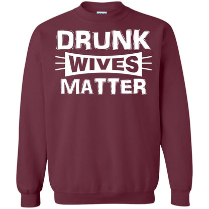 Drunk Wives Matter Wife Shirt Maroon