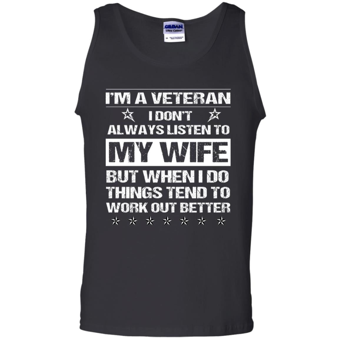 Im A Veteran I Dont Always Listen To My Wife Shirt Black
