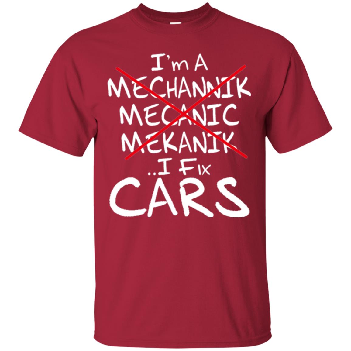 Mechanic T-shirt I Fix Cars Cardinal
