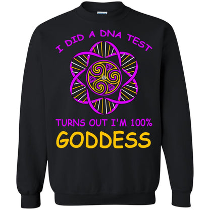 I Did A Dna Test Turns Out I'm 100% Goddess Shirt Black