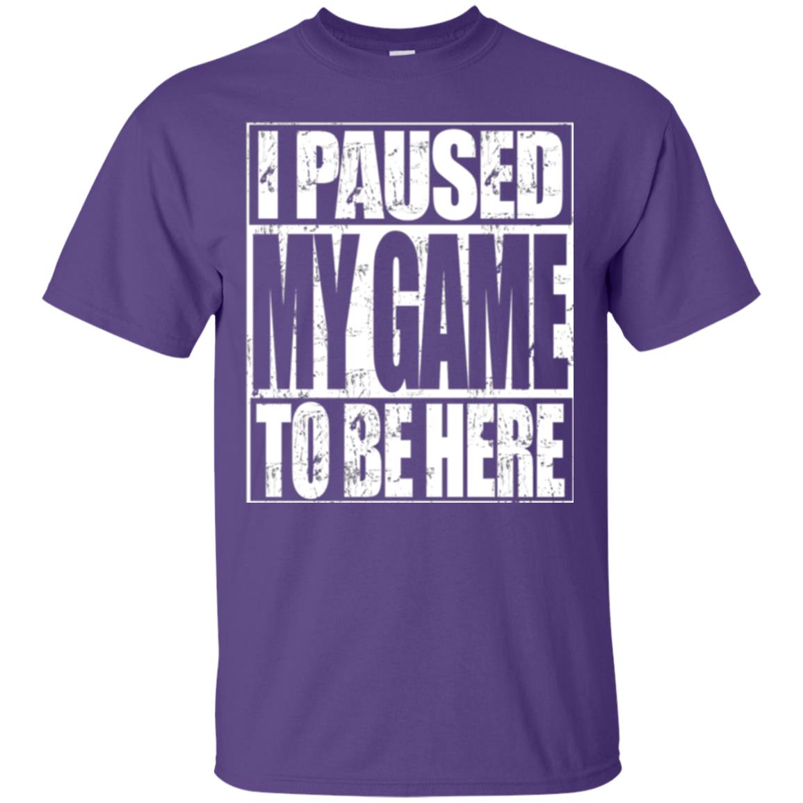 Funny Gamer T-shirt I Paused My Game To Be Here Purple