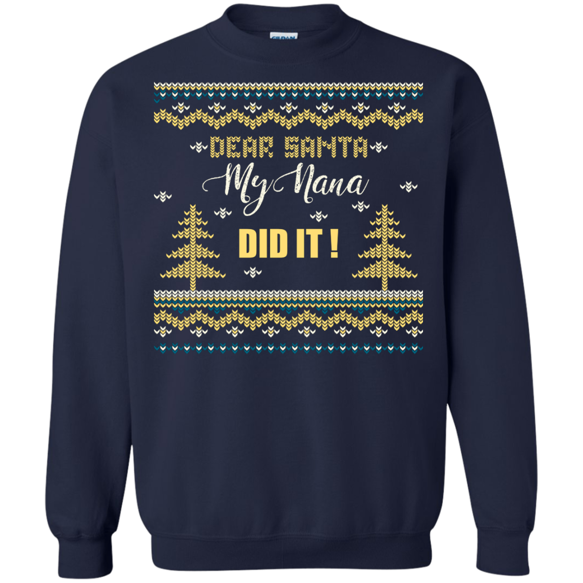 Christmas T-shirt Dear Santa My Nana Did It Navy