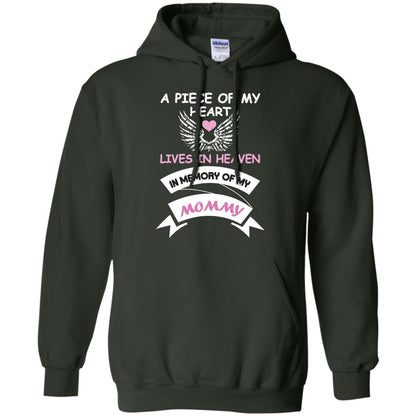 A Piece Of My Heart Lives In Heaven In Memory Of My Mommy Shirt Forest Green