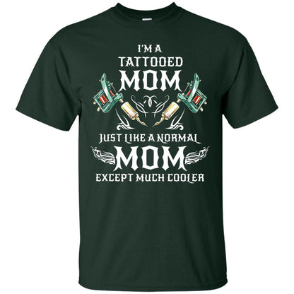 Funny Tattoo Mom Shirt I Am Tattooed Mom Forest
