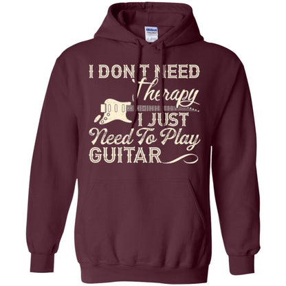 Guitar T-shirt I Don_t Need Therapy I Just Need To Play Guitar Maroon