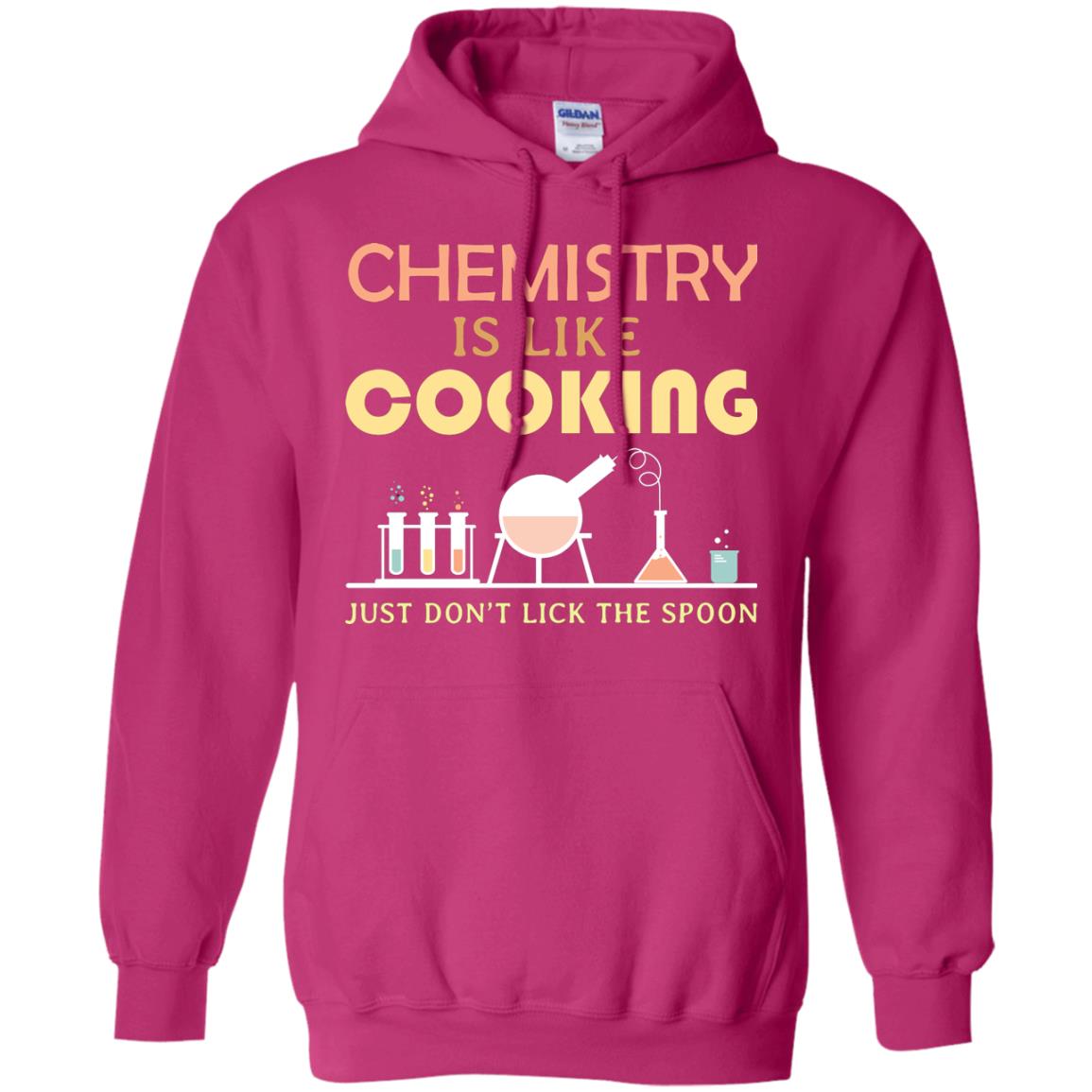 Chemistry Is Like Cooking Just Don't Lick The Spoon Shirt Heliconia